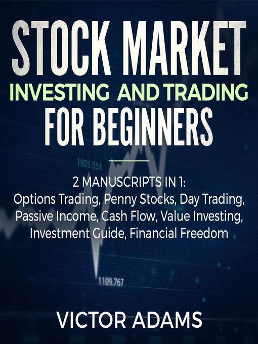 Title details for Stock Market Investing and Trading for Beginners (2 Manuscripts in 1) by Victor Adams - Available